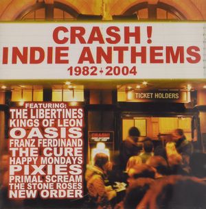Crash! Indie Anthems 1982-2004
