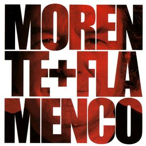Morente + Flamenco (Live)