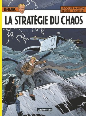 La Stratégie du chaos - Lefranc, tome 29