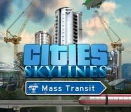 image-https://media.senscritique.com/media/000017648623/0/cities_skylines_mass_transit.jpg