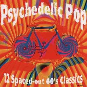 Psychedelic Pop - 12 Spaced-out 60's Classics