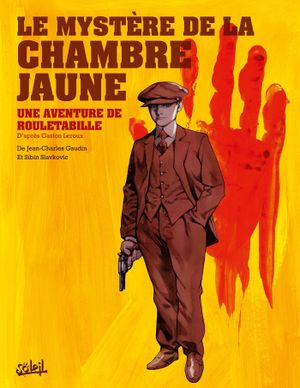 Le mystère de la chambre jaune - Une aventure de Rouletabille