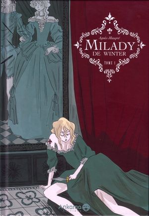 Milady de Winter, tome 1
