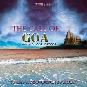 The Call Of Goa Volume 3 - New Horizons