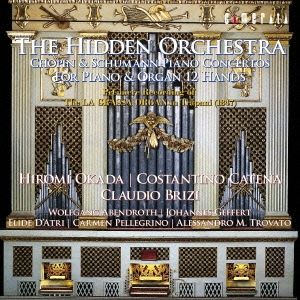 The Hidden Orchestra: Piano Concertos for Piano & Organ 12 Hands