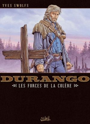 Les Forces de la colère - Durango, tome 2