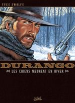 Couverture Les chiens meurent en hiver - Durango, tome 1 Couverture Les chiens meurent en hiver - Durango, tome 1