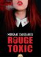 Rouge Toxic