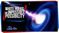 White Holes: An Impossible Possibility