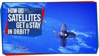 How Do Satellites Get & Stay in Orbit?