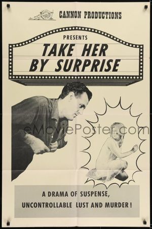 Take her by surprise
