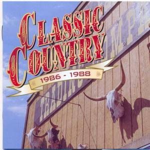 Classic Country: 1986-1988