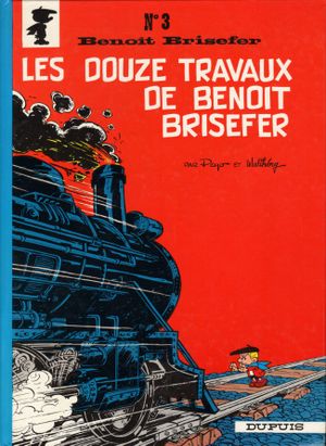 Les Douze Travaux de Benoît Brisefer - Benoît Brisefer, tome 3