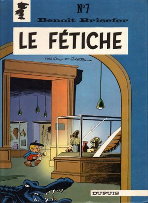 Le Fétiche - Benoît Brisefer, tome 7