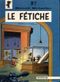 Le Fétiche - Benoît Brisefer, tome 7