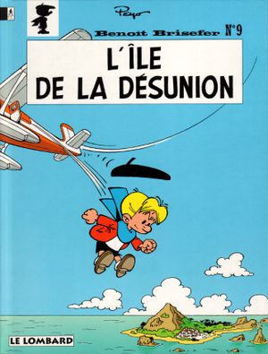 L'Île de la Désunion - Benoît Brisefer, tome 9