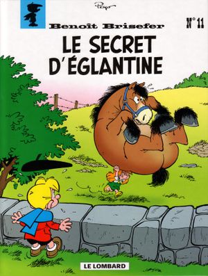 Le Secret d'Églantine - Benoît Brisefer, tome 11