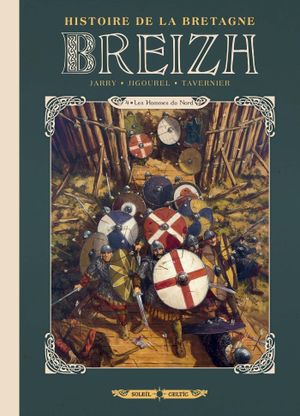 Les Hommes Du Nord - Breizh, Histoire De La Bretagne - Tome 4
