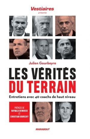 Les vérités du terrain : Entretiens avec 40 coachs de haut niveau