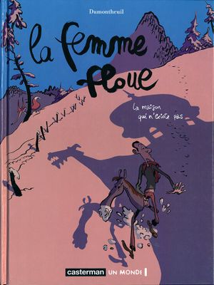 La maison qui n'existe pas - La Femme floue, tome 1