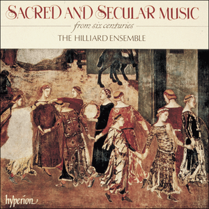Sacred and Secular Music (from Six Centuries)