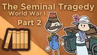 World War I: The Seminal Tragedy - One Fateful Day in June