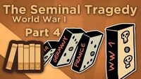 World War I: The Seminal Tragedy - The Final Act