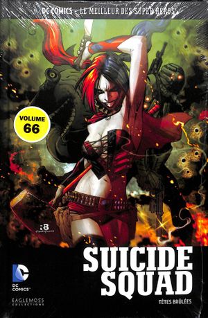 Suicide Squad: Têtes Brûlées  - DC Comics - Le meilleur des Super Héros tome 66