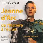 Couverture Jeanne d'Arc de l'histoire à l'écran : Cinéma & télévision Couverture Jeanne d'Arc de l'histoire à l'écran : Cinéma & télévision