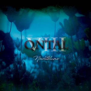 QNTAL VIII: Nachtblume