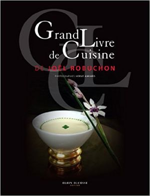 Grand Livre de Cuisine de Joël Robuchon