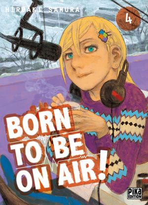 Born To Be On Air !, tome 4