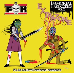 IMMORTAL HARDCORE!!!! Vol.2 -EXTRAZONE-