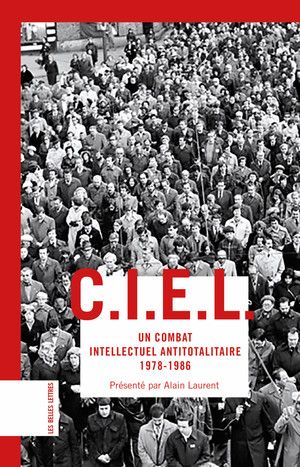 C.I.E.L. : Un combat intellectuel antitotalitaire (1978‑1986)