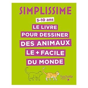 Simplissime : Le livre pour dessiner des animaux le plus facile du monde