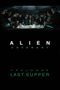 Alien : Covenant - Prologue : Last Supper