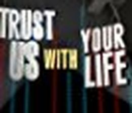 image-https://media.senscritique.com/media/000017666000/0/Trust_Us_with_Your_Life.jpg