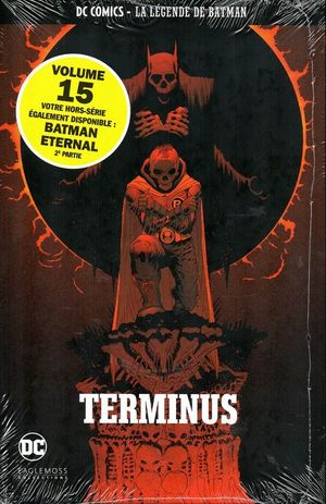 Batman : Terminus - DC Comics - La légende de Batman tome 15