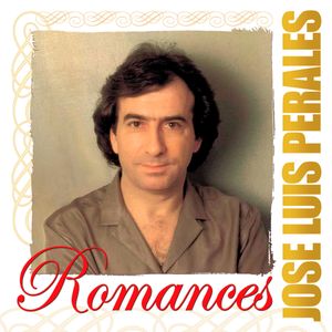 Romances: José Luis Perales