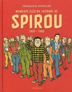 Moments clés du Journal de Spirou 1937–1985