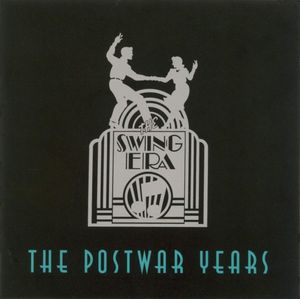 The Swing Era: The Postwar Years