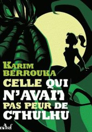 Celle qui n'avait pas peur de Cthulhu