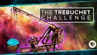 The Trebuchet Challenge