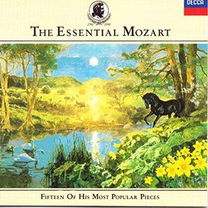 The Essential Mozart: Fifteen of His Most Popular Pieces