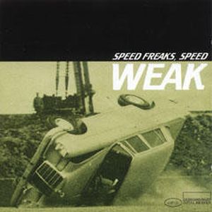 Speed Freaks, Speed Weak