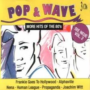 Pop & Wave, Volume 2: More Hits of the 80's