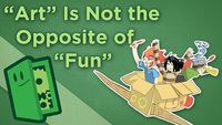 "Art" Is Not the Opposite of "Fun"