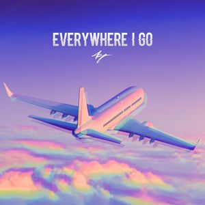 Everywhere I Go (Single)