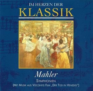 Im Herzen der Klassik 13: Mahler - Symphonien