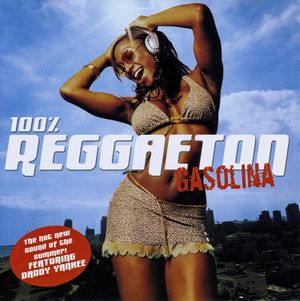 100% reggaetón: Gasolina